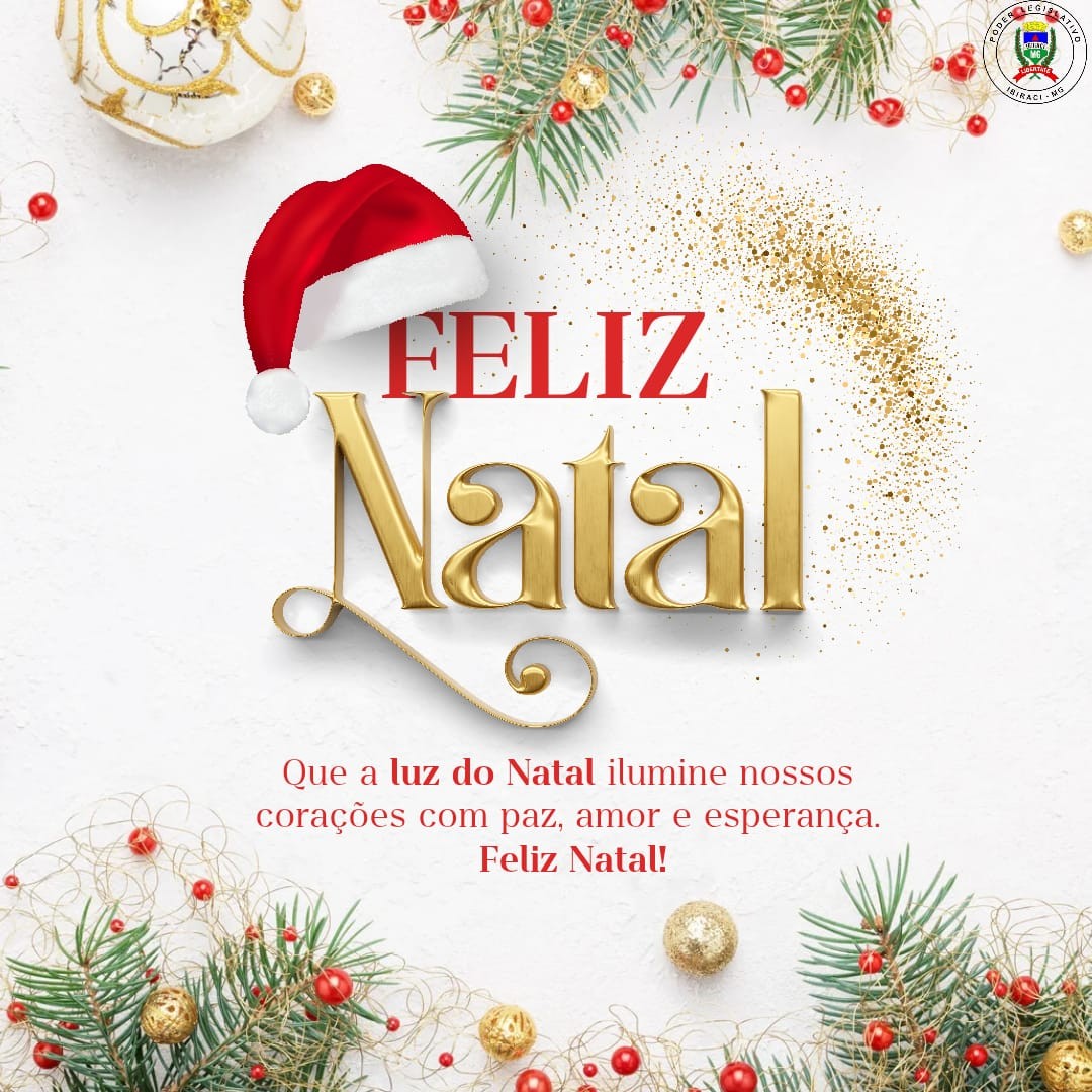Câmara Municipal de Ibiraci deseja a todos um Feliz Natal!!